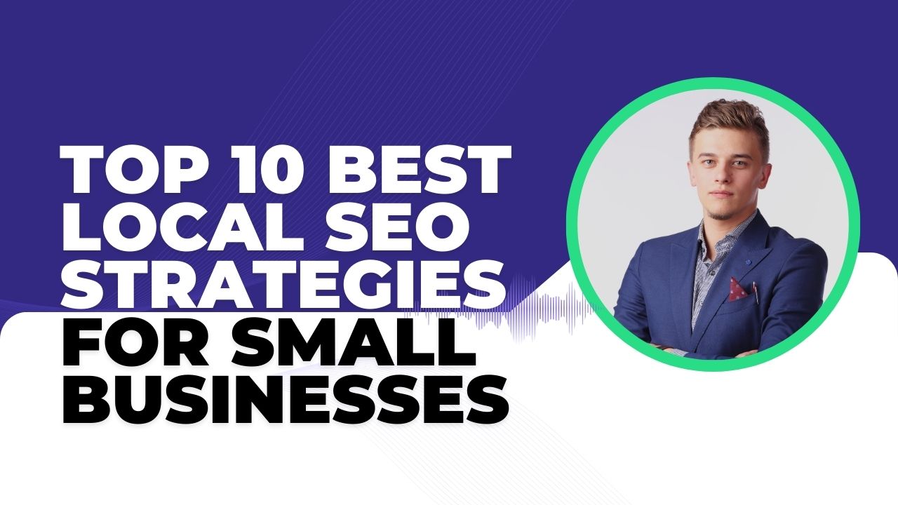 Local SEO Strategies for Small Businesses