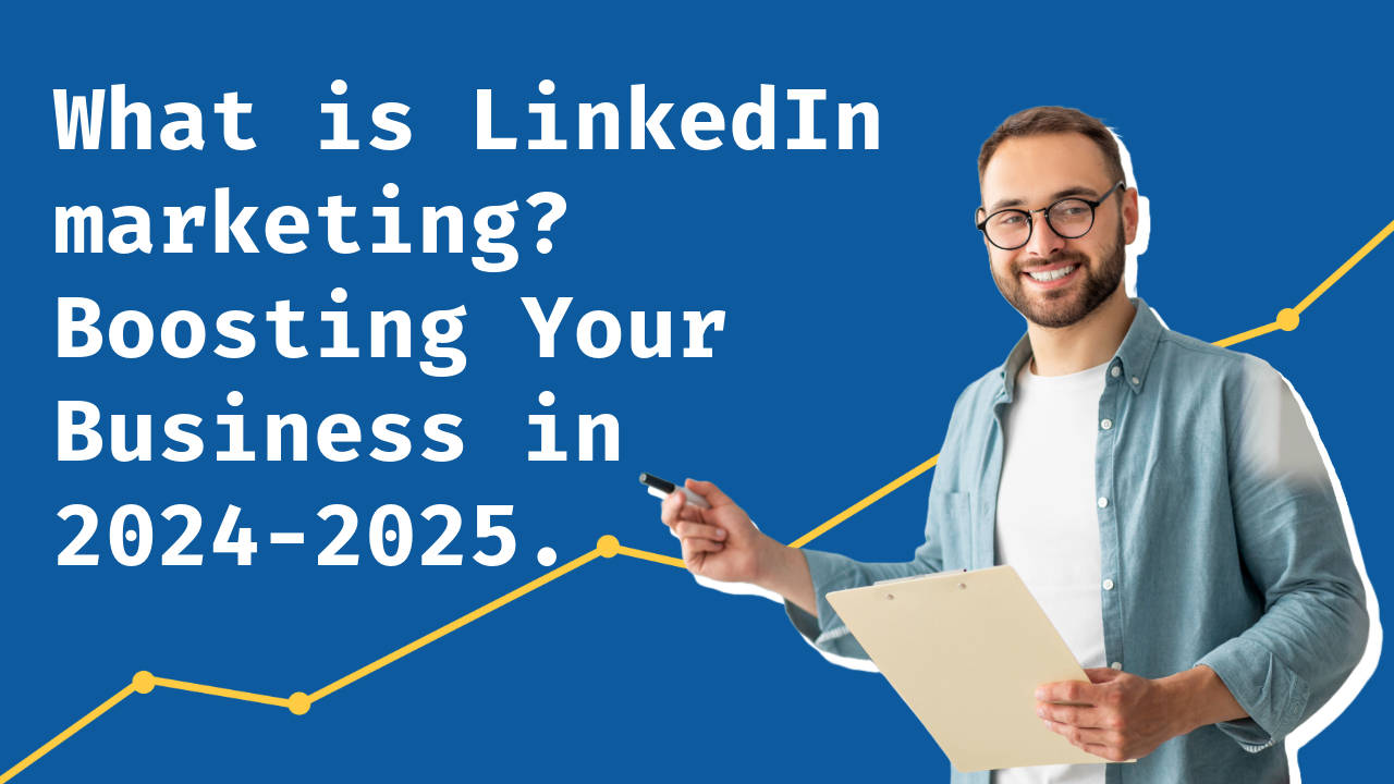 What is LinkedIn marketing