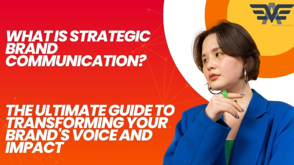 What Is Strategic Brand Communication